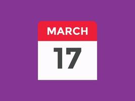 march 17 calendar reminder. 17th march daily calendar icon template. Calendar 17th march icon Design template. Vector illustration