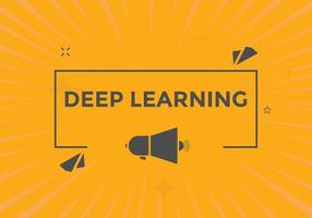 deep learning text button. deep learning speech bubble. deep learning text web template Vector Illustration