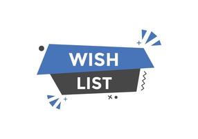 Wish List text button. Best service speech bubble. Wish List Colorful web banner. vector illustration