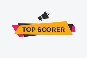 top scorer text button. speech bubble. top scorer Colorful web banner. vector illustration