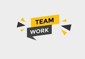 Team work text button. speech bubble. Team work Colorful web banner. vector illustration