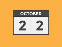 october 22 calendar reminder. 22th october daily calendar icon template. Calendar 22th october icon Design template. Vector illustration