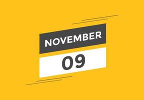 november 9 calendar reminder. 9th november daily calendar icon template. Calendar 9th november icon Design template. Vector illustration