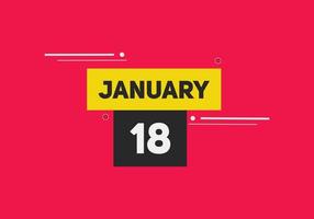 january 18 calendar reminder. 18th january daily calendar icon template. Calendar 18th january icon Design template. Vector illustration