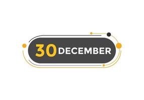 december 30 calendar reminder. 30th december daily calendar icon template. Calendar 30th december icon Design template. Vector illustration