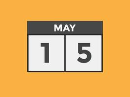 may 15 calendar reminder. 15th may daily calendar icon template. Calendar 15th may icon Design template. Vector illustration