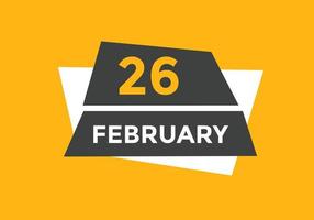 february 26 calendar reminder. 26th february daily calendar icon template. Calendar 26th february icon Design template. Vector illustration
