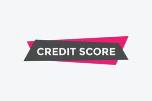 Credit score text button. speech bubble. Credit score Colorful web banner template. vector illustration