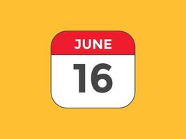 june 16 calendar reminder. 16th june daily calendar icon template. Calendar 16th june icon Design template. Vector illustration