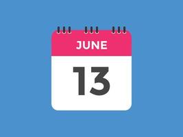 june 13 calendar reminder. 13th june daily calendar icon template. Calendar 13th june icon Design template. Vector illustration