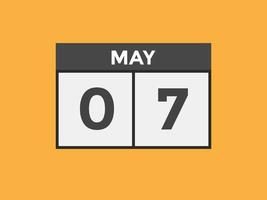 may 7 calendar reminder. 7th may daily calendar icon template. Calendar 7th may icon Design template. Vector illustration