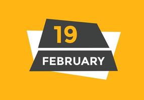 february 19 calendar reminder. 19th february daily calendar icon template. Calendar 19th february icon Design template. Vector illustration