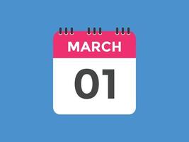 march 1 calendar reminder. 1st march daily calendar icon template. Calendar 1st march icon Design template. Vector illustration