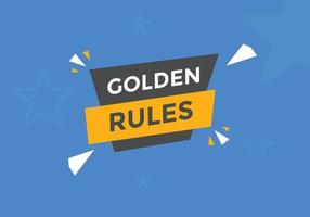 Golden rules text button. Golden rules speech bubble. Golden rules text web template Vector Illustration.