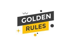 Golden rules text button. Golden rules speech bubble. Golden rules text web template Vector Illustration.