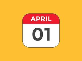 april 1 calendar reminder. 1st april daily calendar icon template. Calendar 1st april icon Design template. Vector illustration