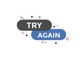 try again text button. speech bubble. try again Colorful web banner. vector illustration