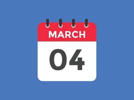 Recordatorio del calendario del 4 de marzo. Plantilla de icono de calendario diario del 4 de marzo. plantilla de diseño de icono de calendario 4 de marzo. ilustración vectorial vector