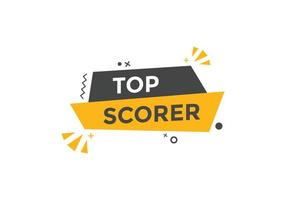 top scorer text button. speech bubble. top scorer Colorful web banner. vector illustration