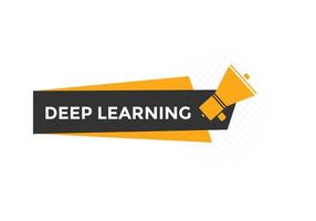 deep learning text button. deep learning speech bubble. deep learning text web template Vector Illustration
