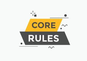 Core rules text button. Core rules speech bubble. Core rules text web template Vector Illustration