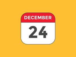 december 24 calendar reminder. 24th december daily calendar icon template. Calendar 24th december icon Design template. Vector illustration