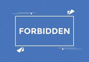 forbidden button. forbidden speech bubble. forbidden Colorful web banner. vector illustration