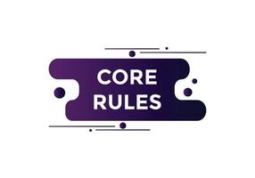 Core rules text button. Core rules speech bubble. Core rules text web template Vector Illustration