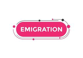 botón de emigración. burbuja de diálogo. banner web colorido de emigración. ilustración vectorial vector