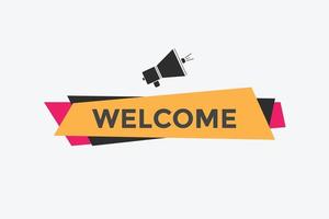 welcome text button. speech bubble. welcome Colorful web banner. vector illustration.