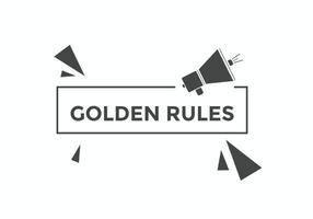 Golden rules text button. Golden rules speech bubble. Golden rules text web template Vector Illustration.