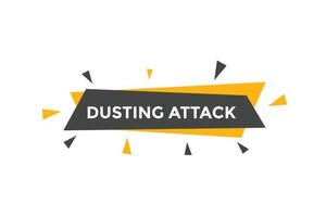 Dusting attack text button. Dusting attack Colorful label sign template. speech bubble vector