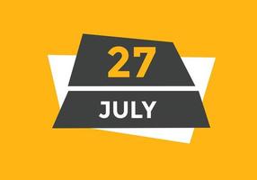 july 27 calendar reminder. 27th july daily calendar icon template. Calendar 27th july icon Design template. Vector illustration