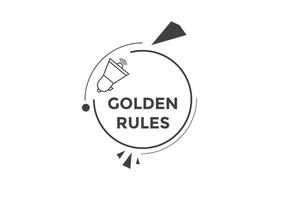 Golden rules text button. Golden rules speech bubble. Golden rules text web template Vector Illustration.