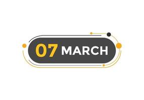 march 7 calendar reminder. 7th march daily calendar icon template. Calendar 7th march icon Design template. Vector illustration