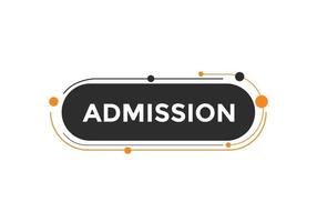 botón de texto básico de admisión. burbuja de diálogo. banner web colorido de admisión. ilustración vectorial vector