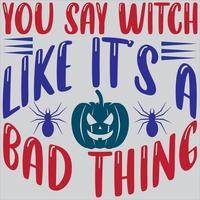 You say witch like its a bad thing vector