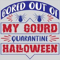 Bored out of my gourd quarantine Halloween vector