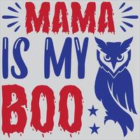 Mama is my boo. vector