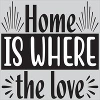 Home is where the love. vector