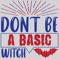 Dont be a basic witch vector