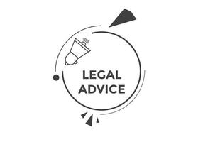 Legal advice news button. Legal advice text web template. Vector Illustration. speech bubble