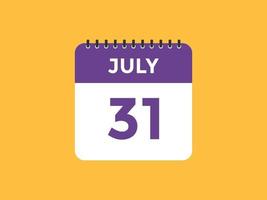 july 31 calendar reminder. 31th july daily calendar icon template. Calendar 31th july icon Design template. Vector illustration