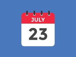 july 23 calendar reminder. 23th july daily calendar icon template. Calendar 23th july icon Design template. Vector illustration