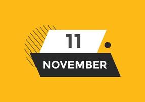 november 11 calendar reminder. 11th november daily calendar icon template. Calendar 11th november icon Design template. Vector illustration