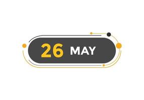 may 26 calendar reminder. 26th may daily calendar icon template. Calendar 26th may icon Design template. Vector illustration