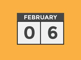 february 6 calendar reminder. 6th february daily calendar icon template. Calendar 6th february icon Design template. Vector illustration