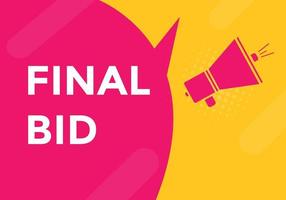 Final bid text button. speech bubble. Final bid text web template Vector Illustration.