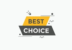 Best choice text button. speech bubble. Best choice Colorful web banner template. vector illustration