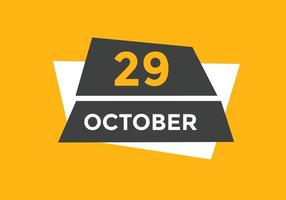 october 29 calendar reminder. 29th october daily calendar icon template. Calendar 29th october icon Design template. Vector illustration